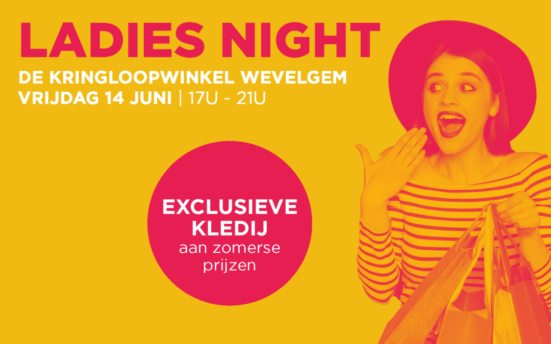 Kringloopwinkel Ladies Night Wevelgem 2024